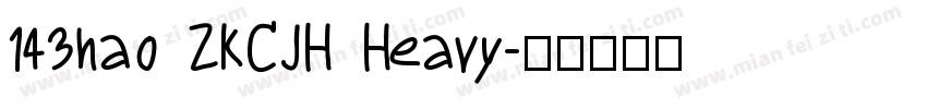 143hao ZKCJH Heavy字体转换